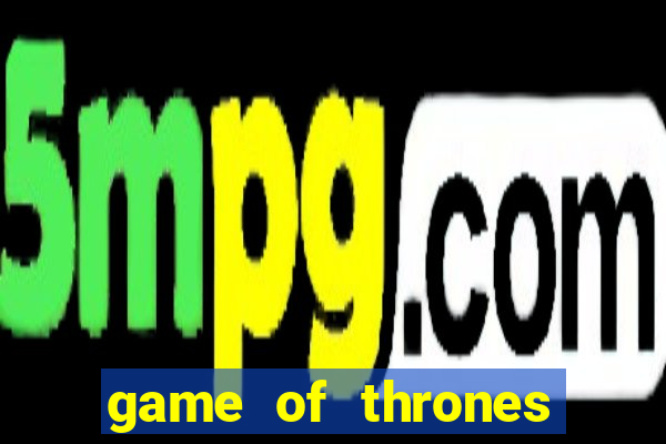 game of thrones temporada 1 torrent